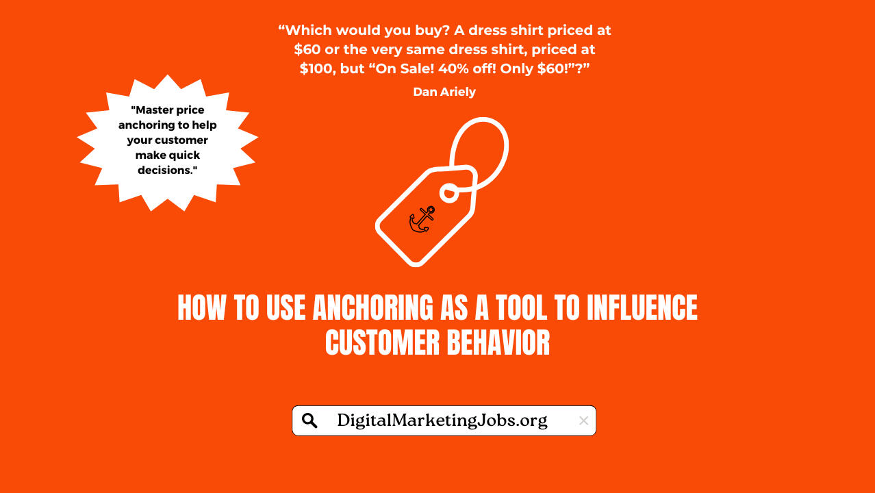 How to use anchoring as a tool to influence customer behavior How to use anchoring as a tool to influence customer behavior
